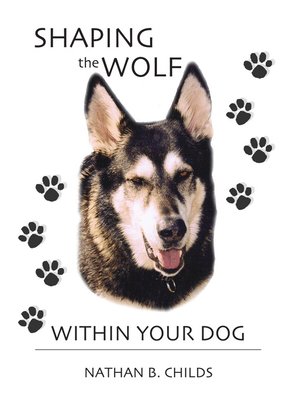 cover image of Shaping the Wolf Within Your Dog